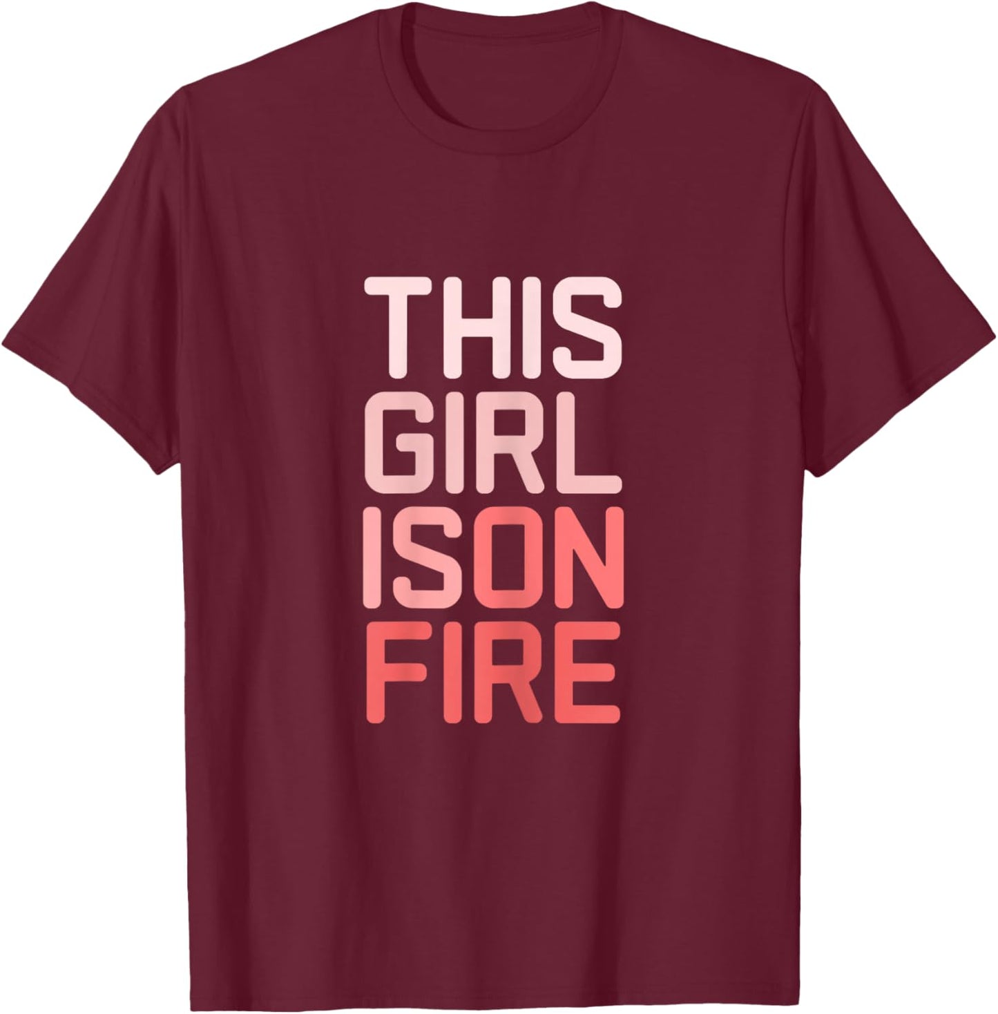 This Girl is On Fire Girls Teens Toddlers Ladies T-Shirt - T-Shirt | Maroon