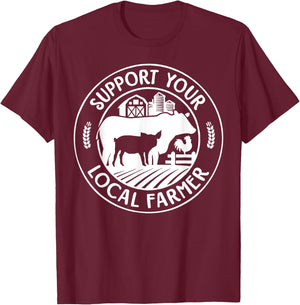 Support Your Local Farmers Pride Farm Country Farming Funny T-Shirt - T-Shirt | Maroon