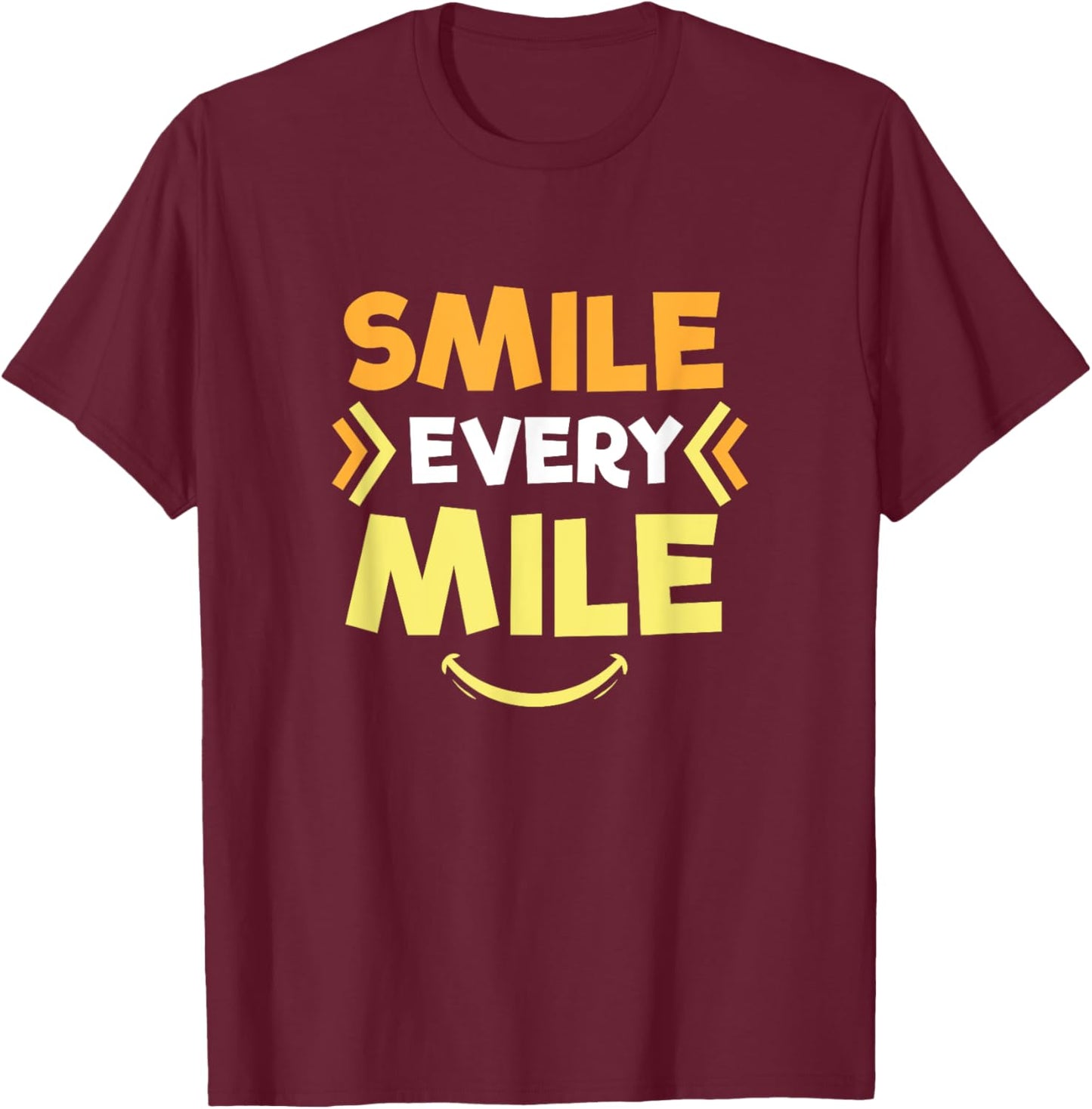 Smile Every Mile Funny Runners Gift T-Shirt - T-Shirt | Maroon