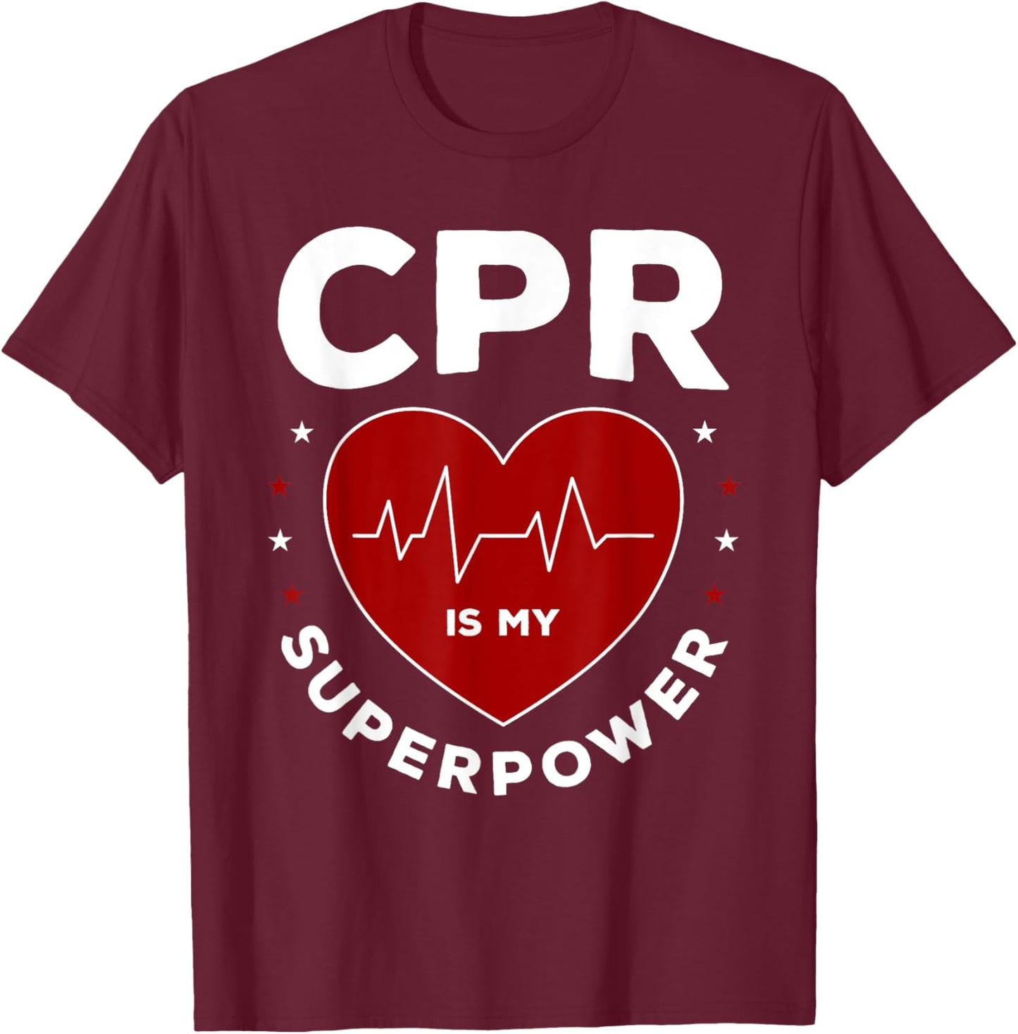 Funny CPR Instructor CPR Is My Superpower T-Shirt - T-Shirt | Maroon