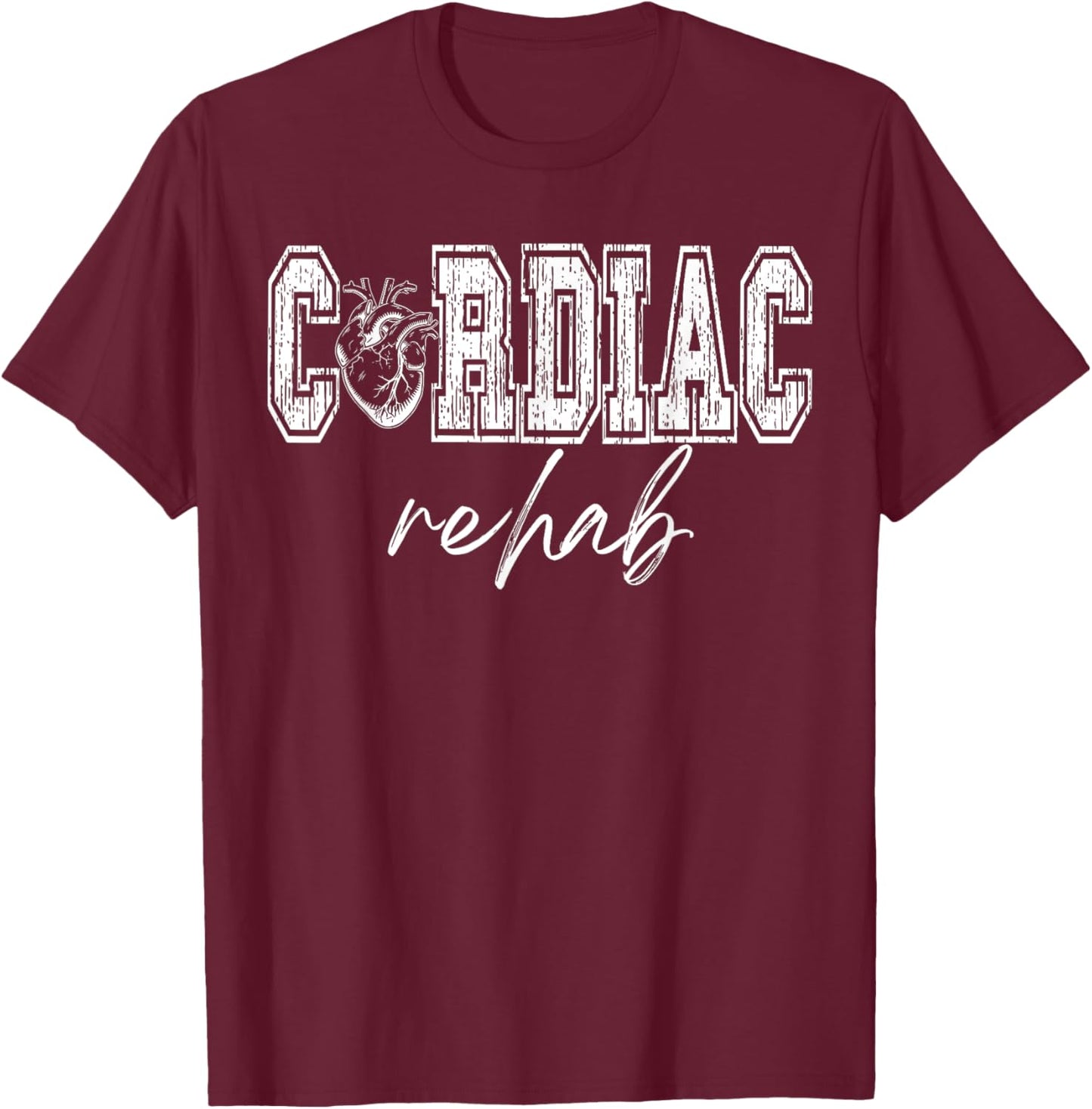 Cardiac Rehab Physical Therapist Cardiac Rehabilitation T-Shirt - T-Shirt | Maroon