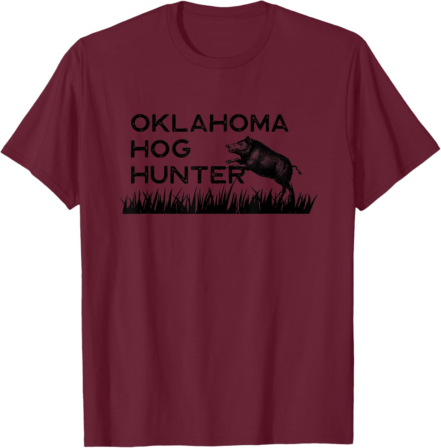 Oklahoma Hog Hunter Feral Boar Texas Hunt Hunter Wild Pig T-Shirt - T-Shirt | Maroon