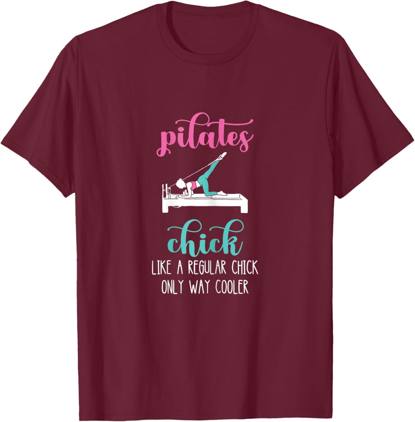 Pilates Chick Pilates Workout Pilates Fitness Instructor T-Shirt - T-Shirt | Maroon