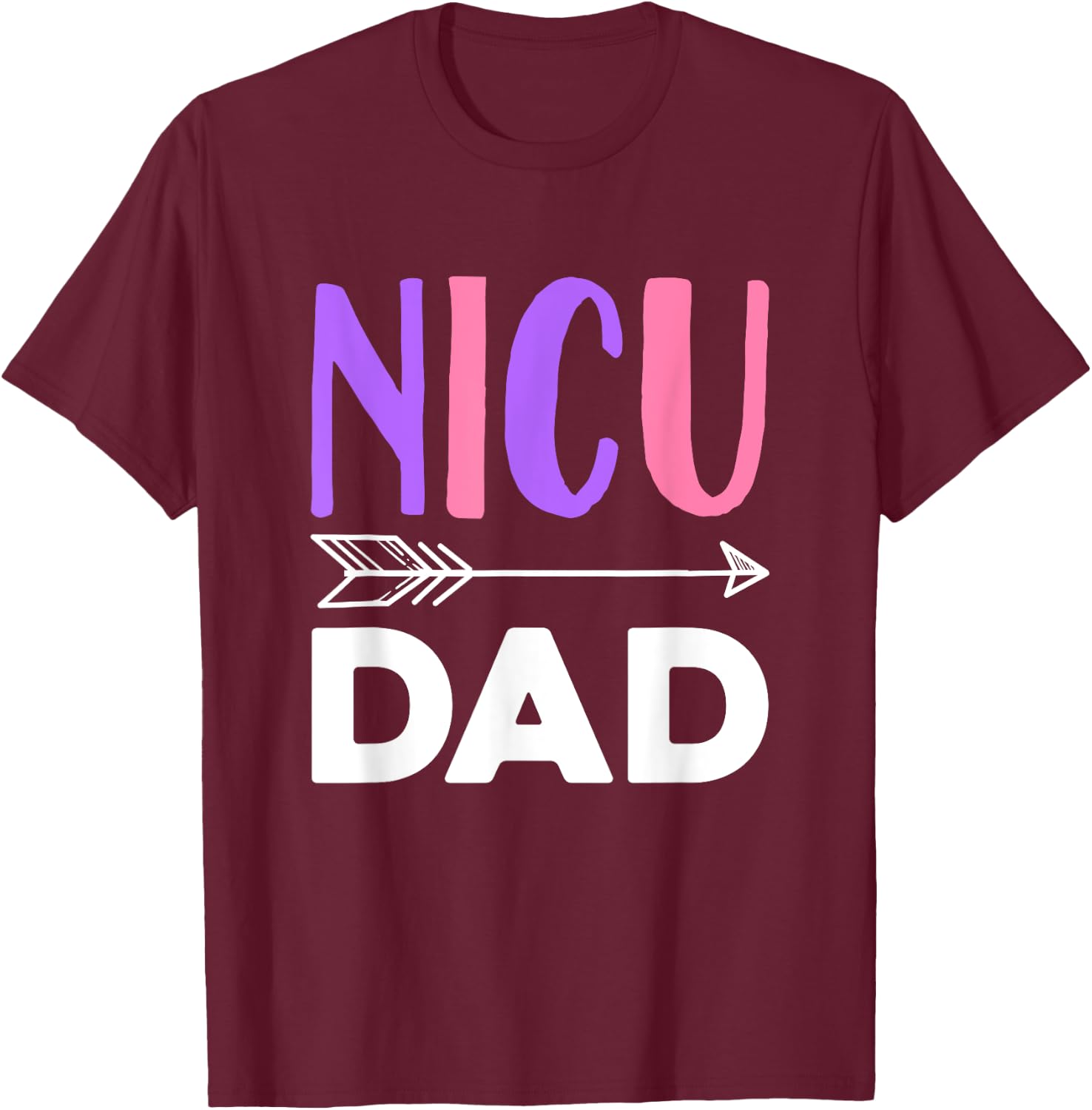 NICU Dad T-Shirt - T-Shirt | Maroon