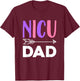 NICU Dad T-Shirt - T-Shirt | Maroon