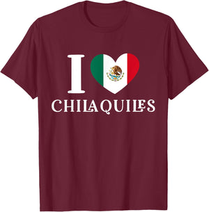 I Love Chilaquiles Mexican Heart Flag Food Lover T-Shirt - T-Shirt | Maroon