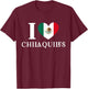 I Love Chilaquiles Mexican Heart Flag Food Lover T-Shirt - T-Shirt | Maroon