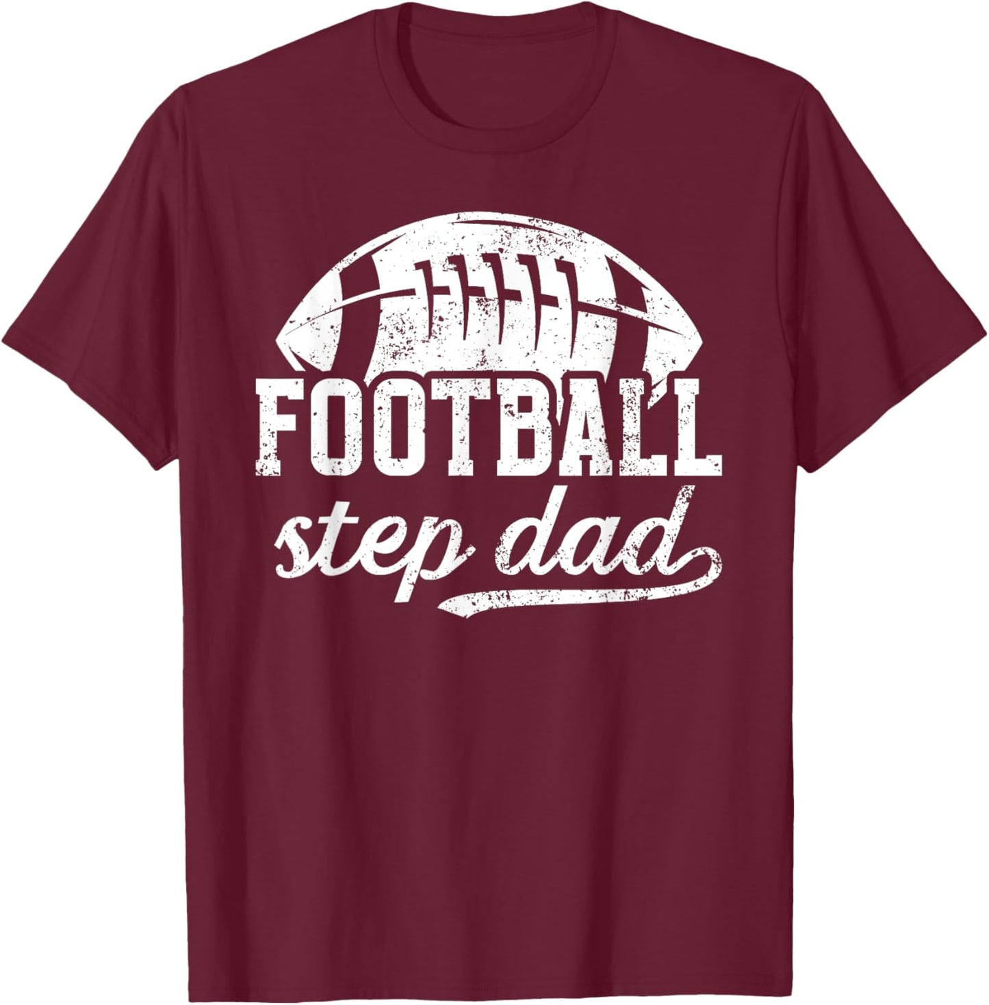 Football Step Dad Of A Football Player Stepfather T-Shirt - T-Shirt | Maroon