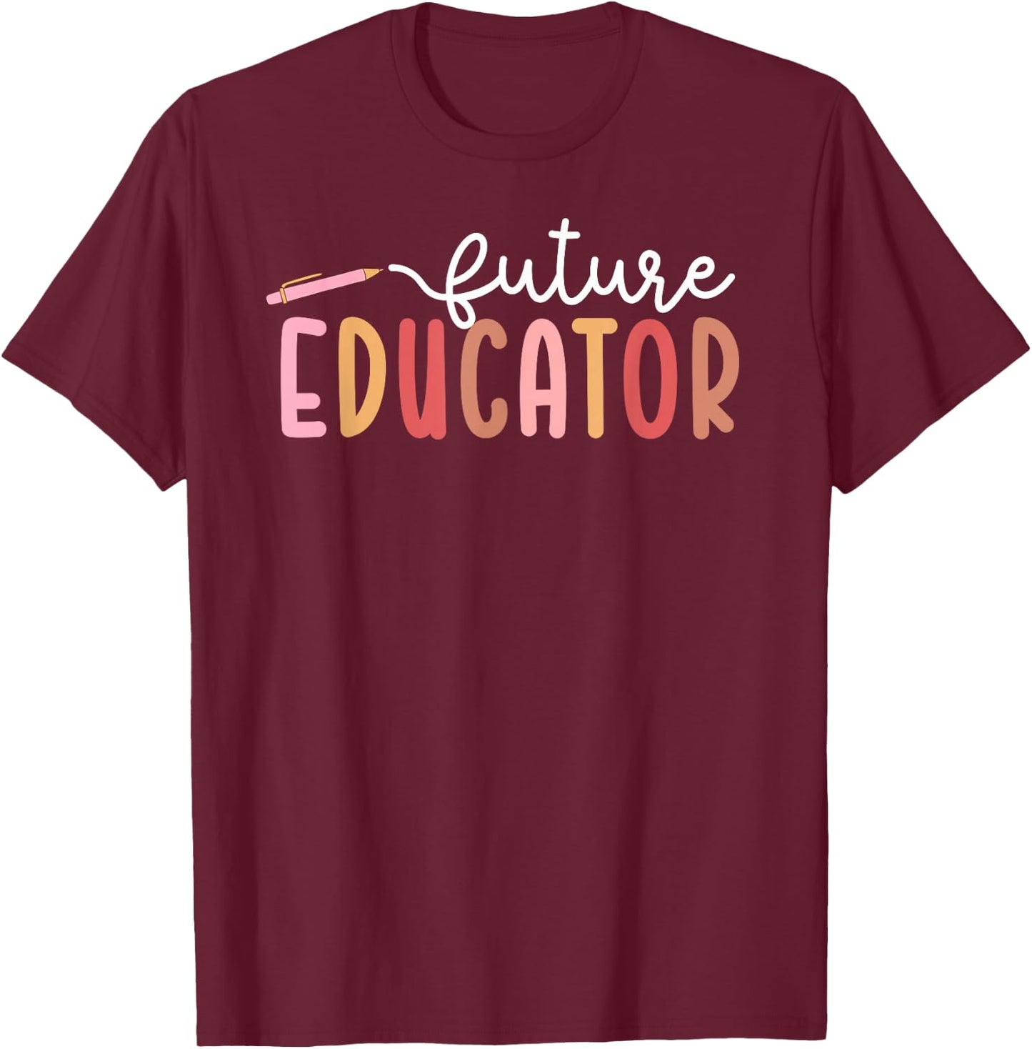 Future Educator Future Teacher in Progress Student Teacher T-Shirt - T-Shirt | Maroon