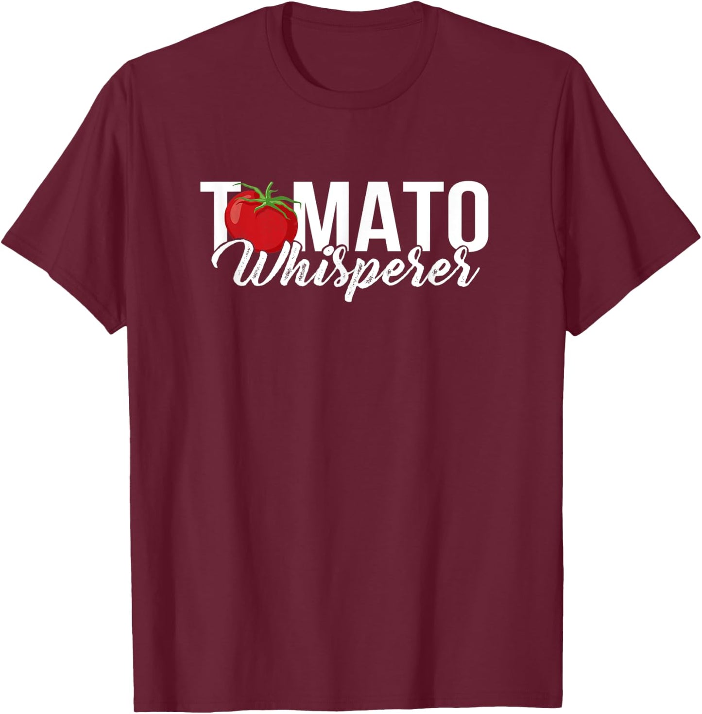 Tomato Whisperer Gardening Growing Planting Vegetable Farmer T-Shirt - T-Shirt | Maroon