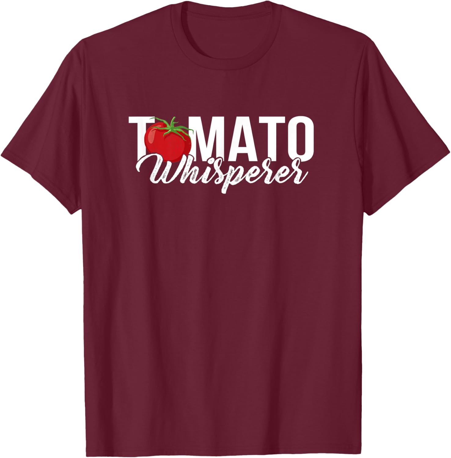 Tomato Whisperer Gardening Growing Planting Vegetable Farmer T-Shirt - T-Shirt | Maroon