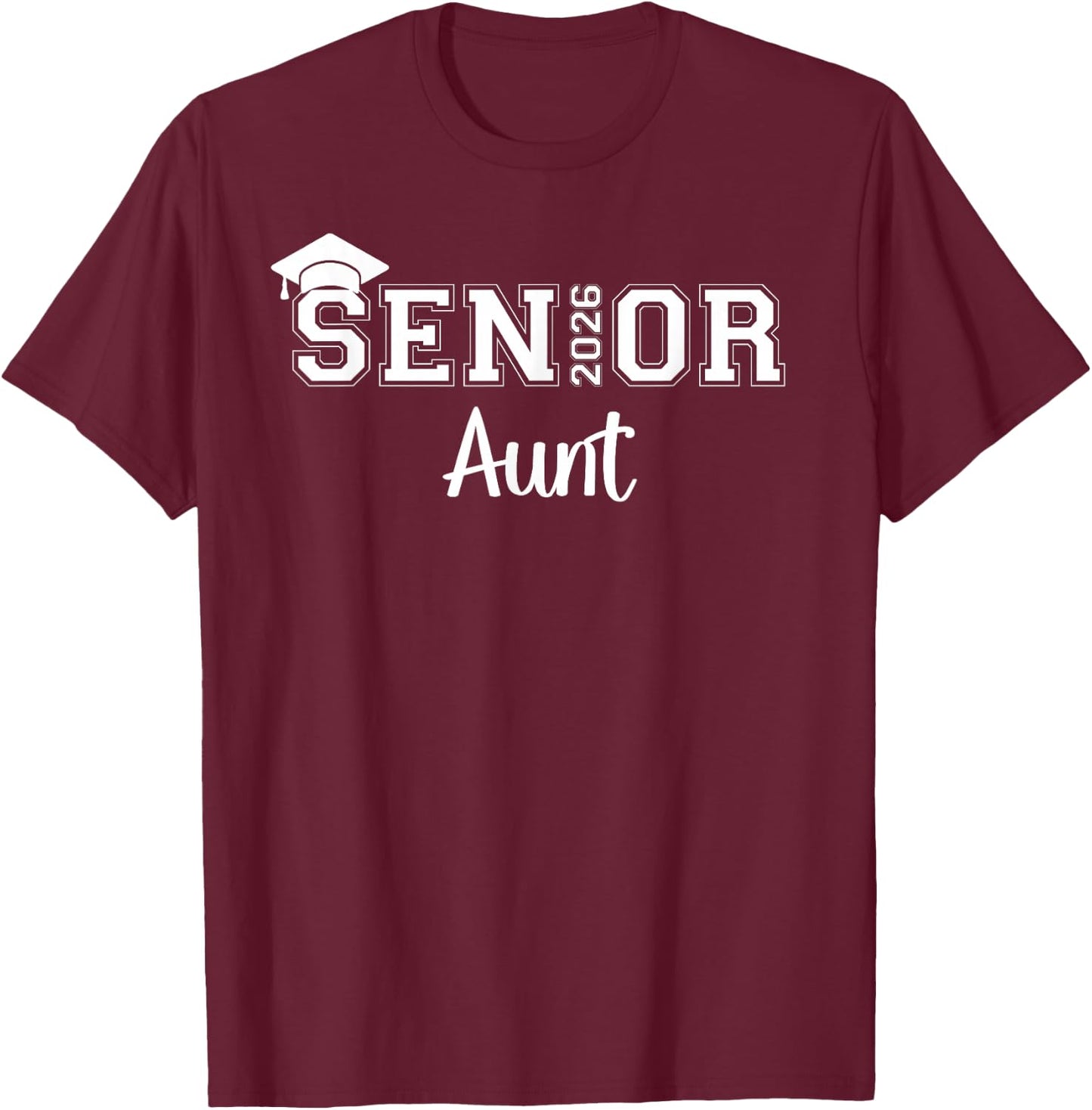 Senior 2026 Aunt Class Of 2026 Aunt Auntie Graduate T-Shirt - T-Shirt | Maroon