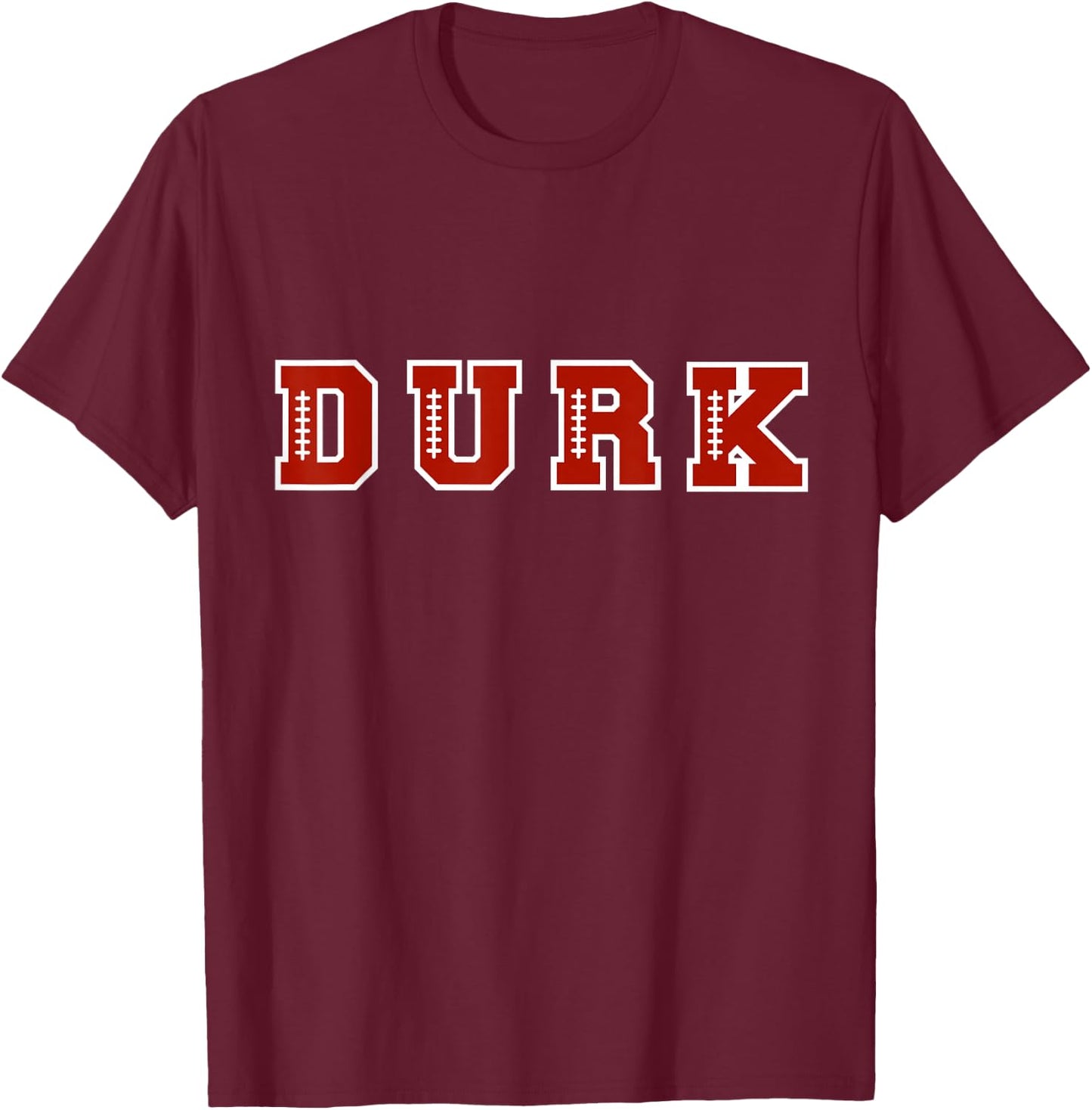 Football - DURK T-Shirt - T-Shirt | Maroon