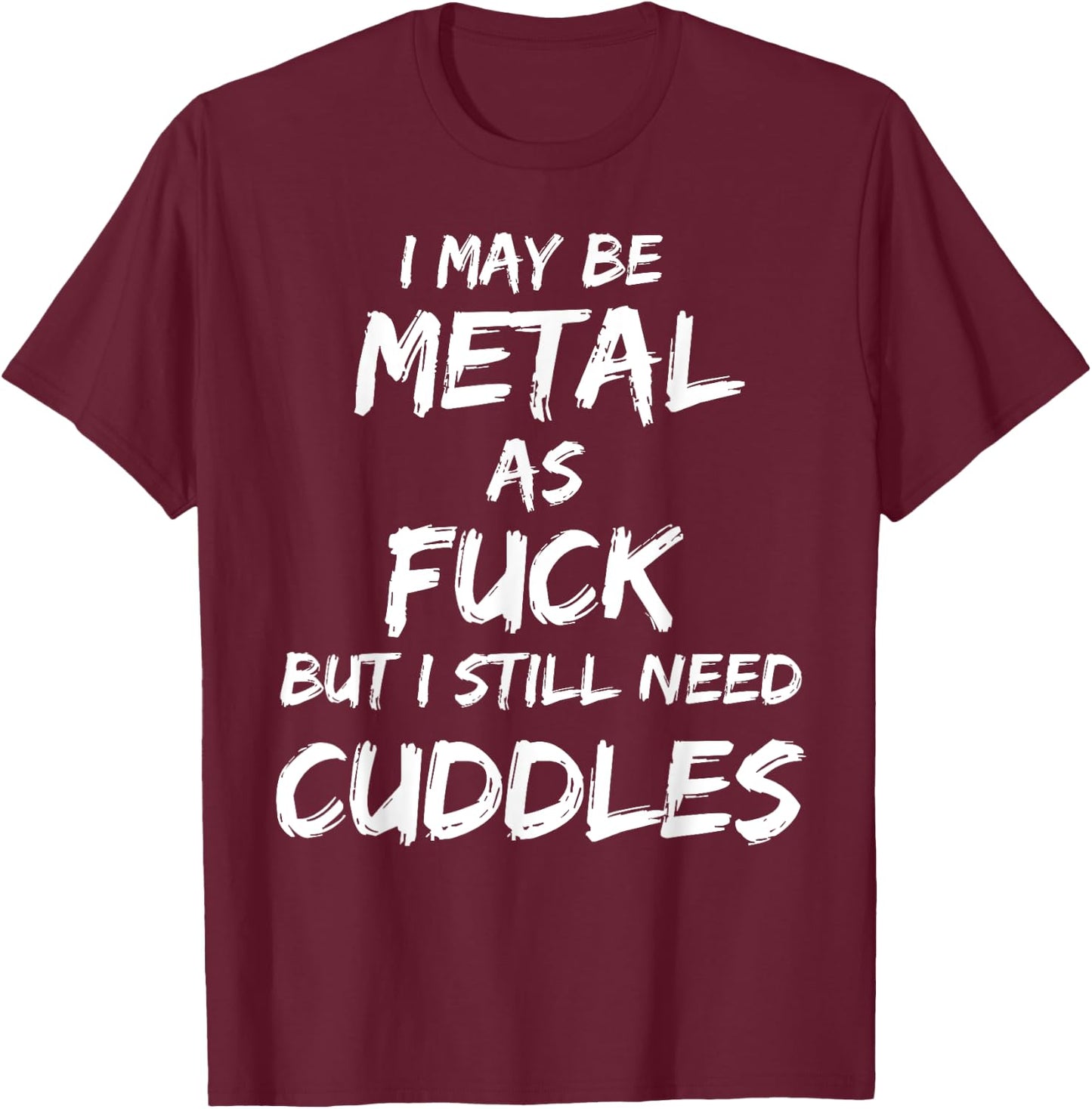 Heavy Metal Music Fan Funny Metalhead Cuddles Shirt Gift T-Shirt - T-Shirt | Maroon