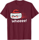 Curling Stone Curler Winter Sports Wheeee Curling T-Shirt - T-Shirt | Maroon