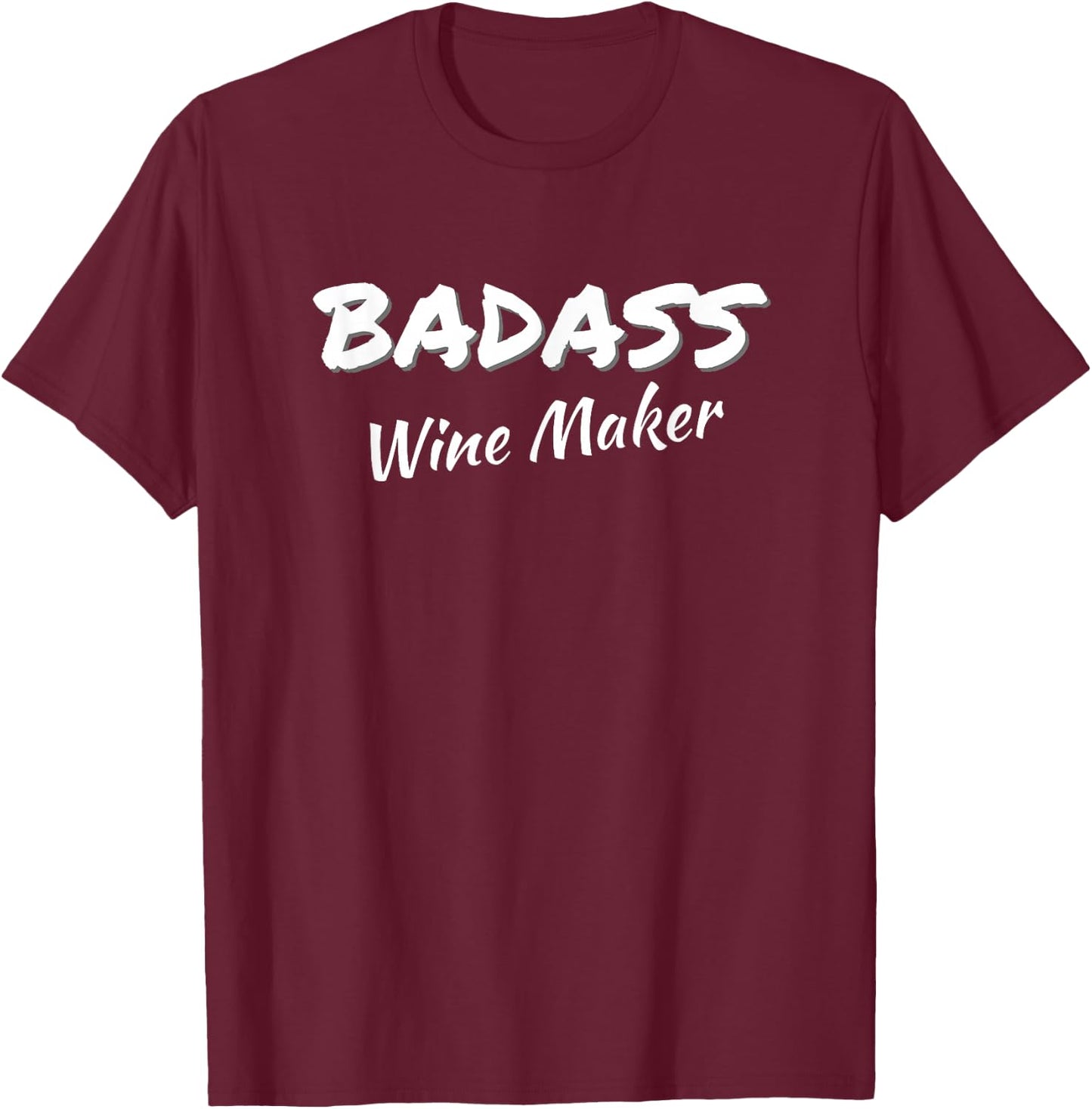 Badass Wine Maker Wine Making T-Shirt - T-Shirt | Maroon