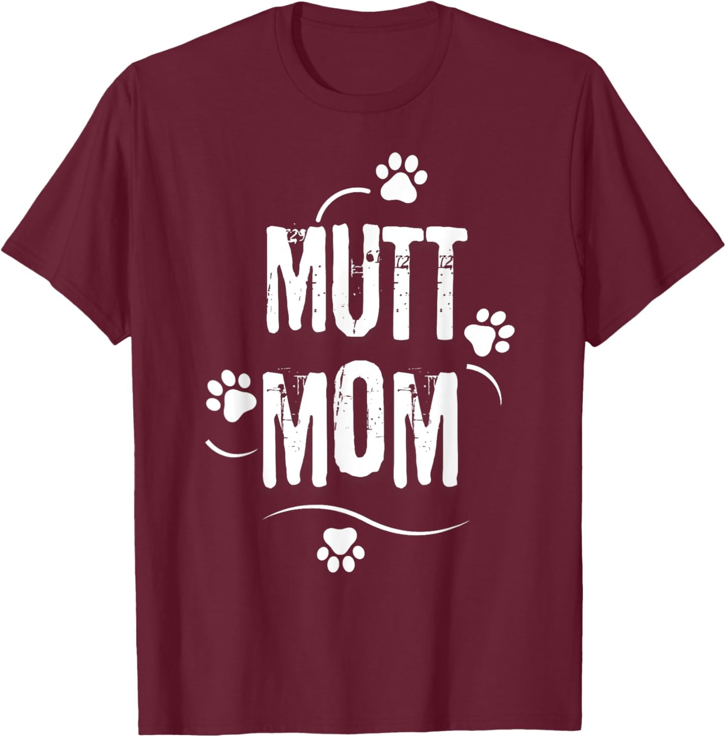 National Mutt Day Mutt Mom Dog Footprint Mama Love Mutt Men Women Girls Kids T-Shirt - T-Shirt | Maroon