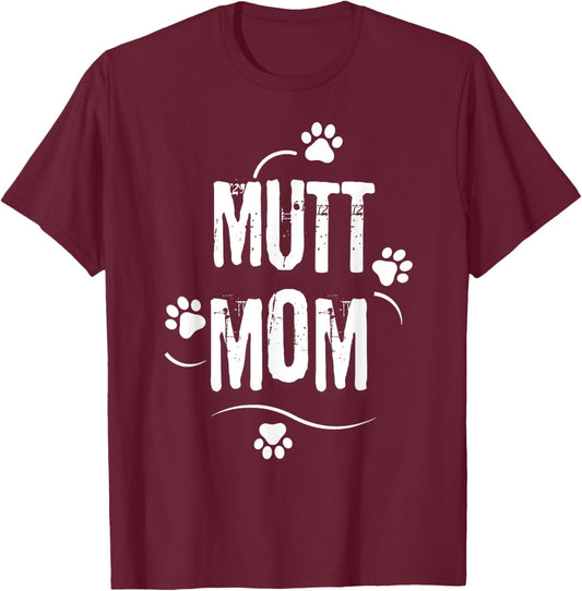 National Mutt Day Mutt Mom Dog Footprint Mama Love Mutt Men Women Girls Kids T-Shirt - T-Shirt | Maroon