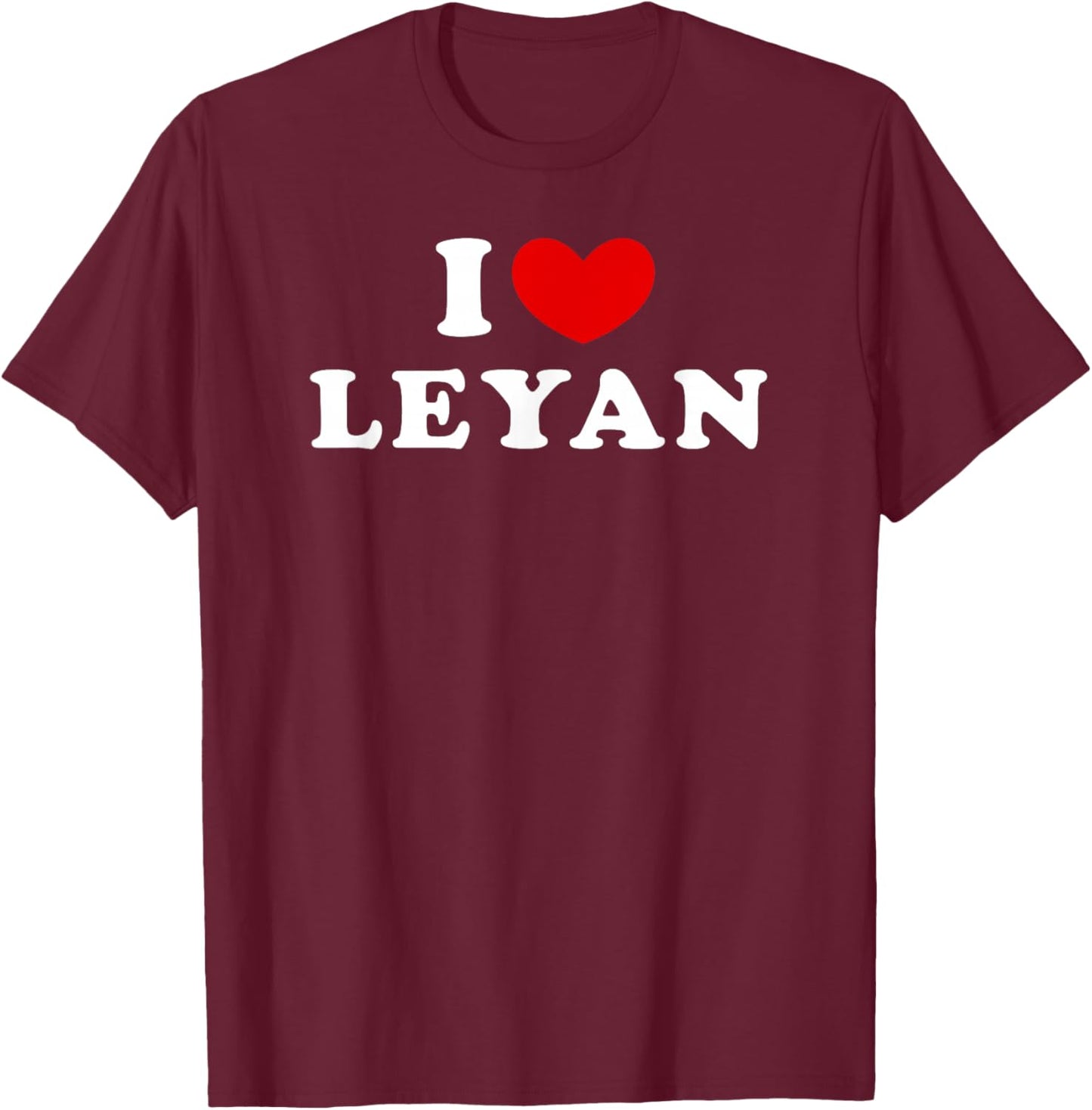 I Love Leyan, I Heart Leyan T-Shirt - T-Shirt | Maroon