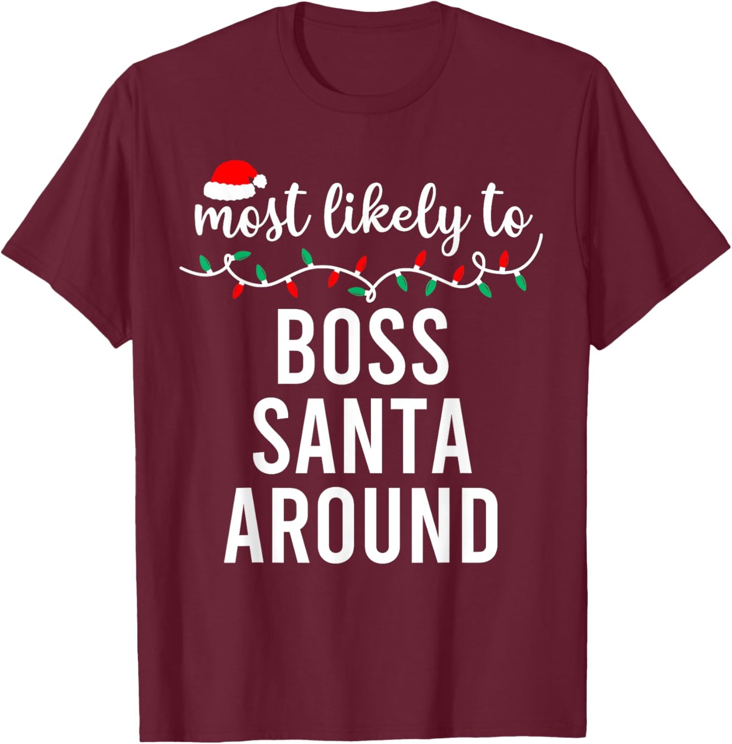 Most Likely to Christmas Shirt Matching Family Pajamas Funny T-Shirt - T-Shirt | Maroon