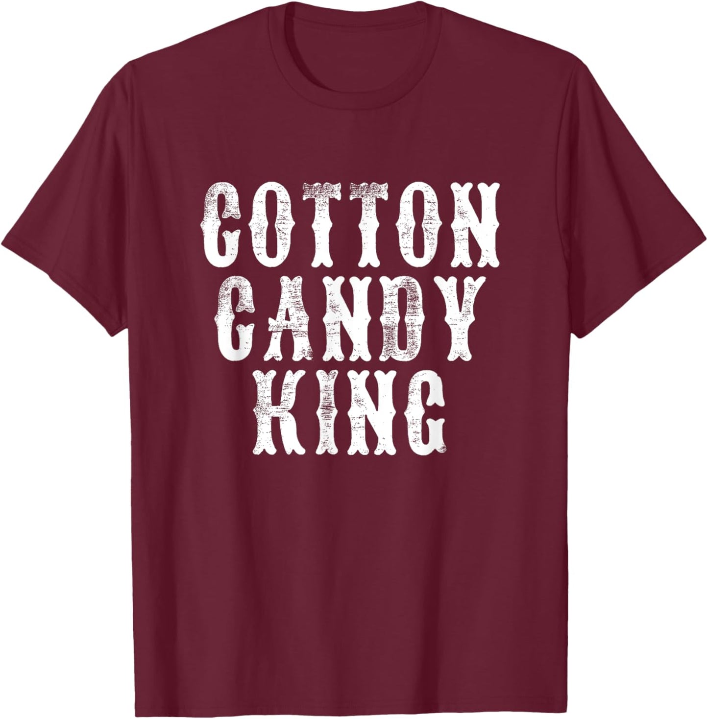 Cotton Candy King - Fun Carnival State Fair Amusement Park T-Shirt - T-Shirt | Maroon
