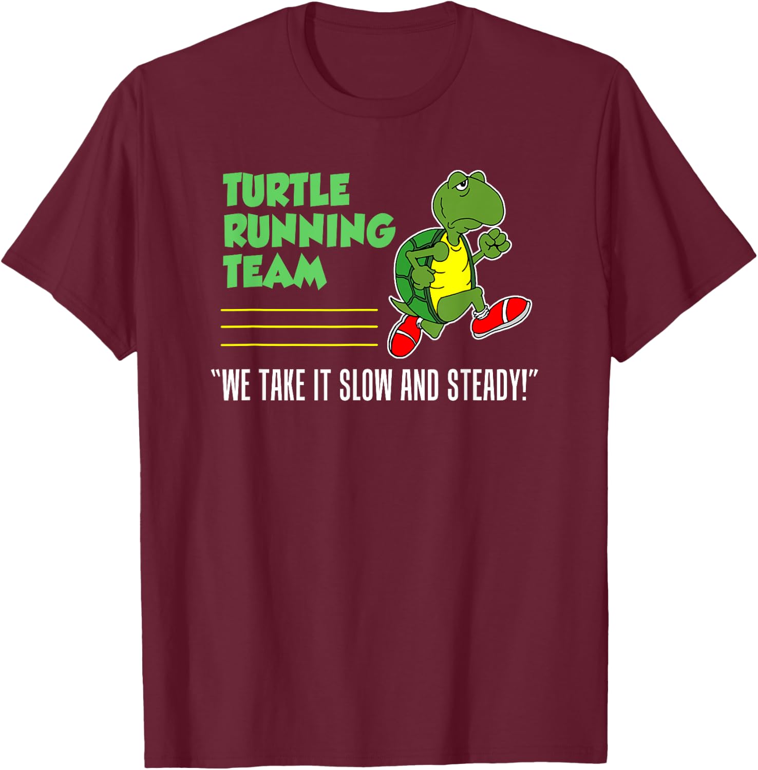 Turtle Running Team Slow And Steady Funny Runner T-Shirt - T-Shirt | Maroon
