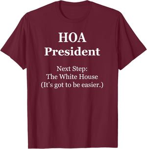 HOA POA President Board Homeowners Property Owners Assoc. T-Shirt - T-Shirt | Maroon
