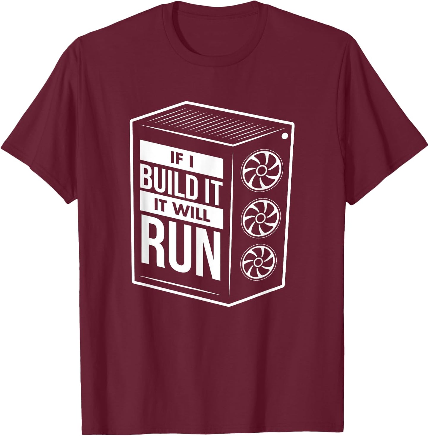 Funny PC Builder Shirt - Computer Builder & PC Gamer Gift T-Shirt - T-Shirt | Maroon