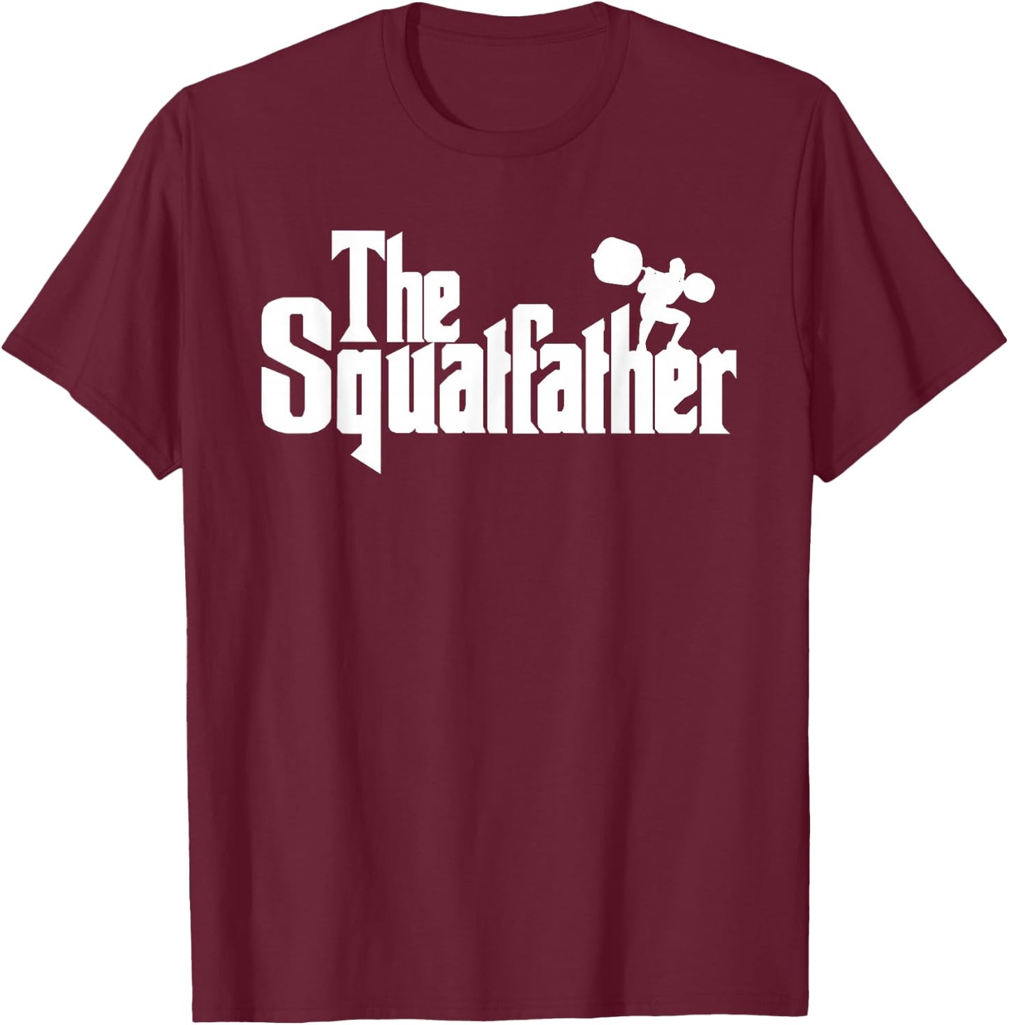 The Squat Father Shirt Gym Lover T-Shirt - T-Shirt | Maroon