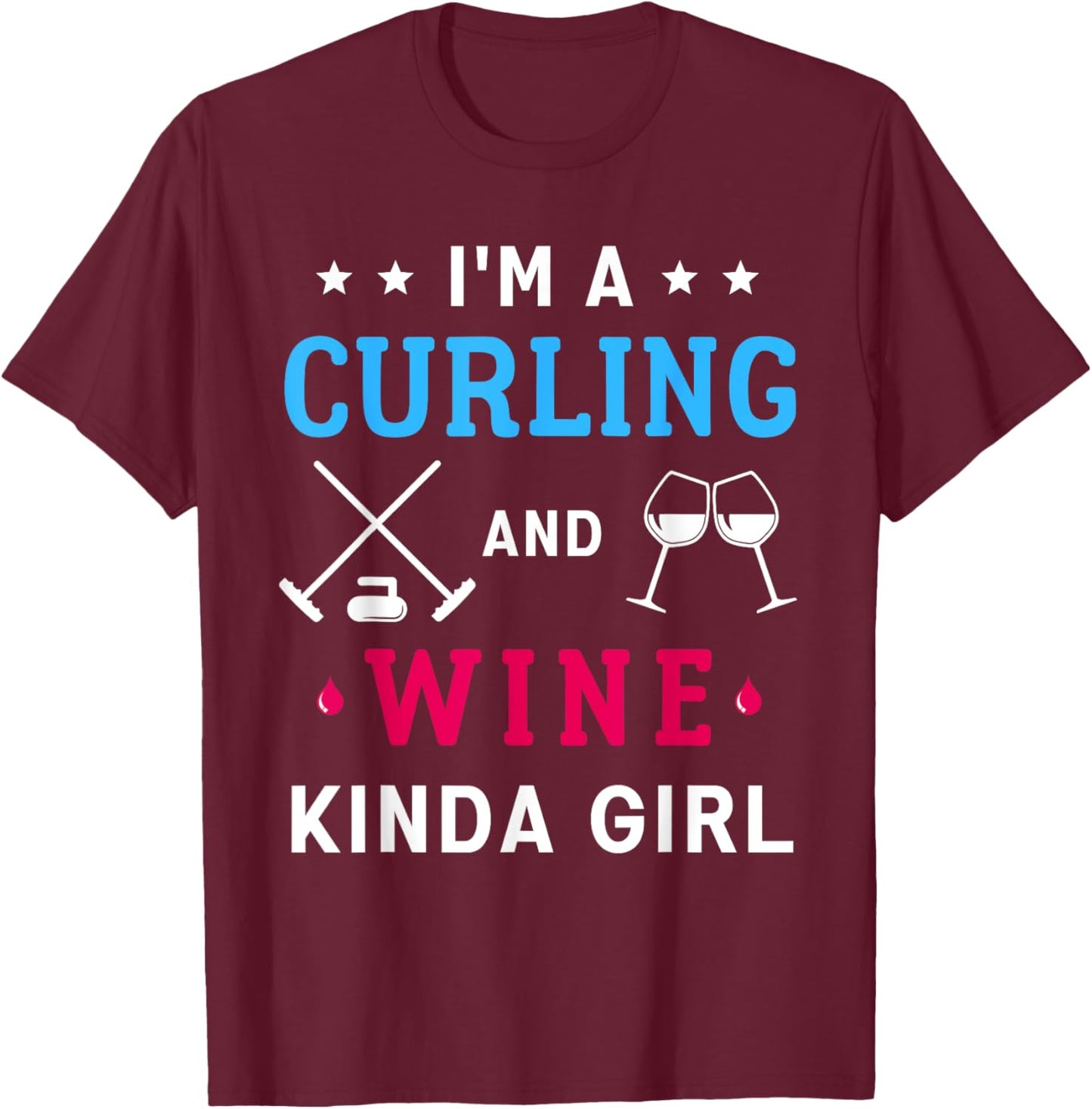 Curling And Wine Curler Team Women Funny Curling Sport T-Shirt - T-Shirt | Maroon