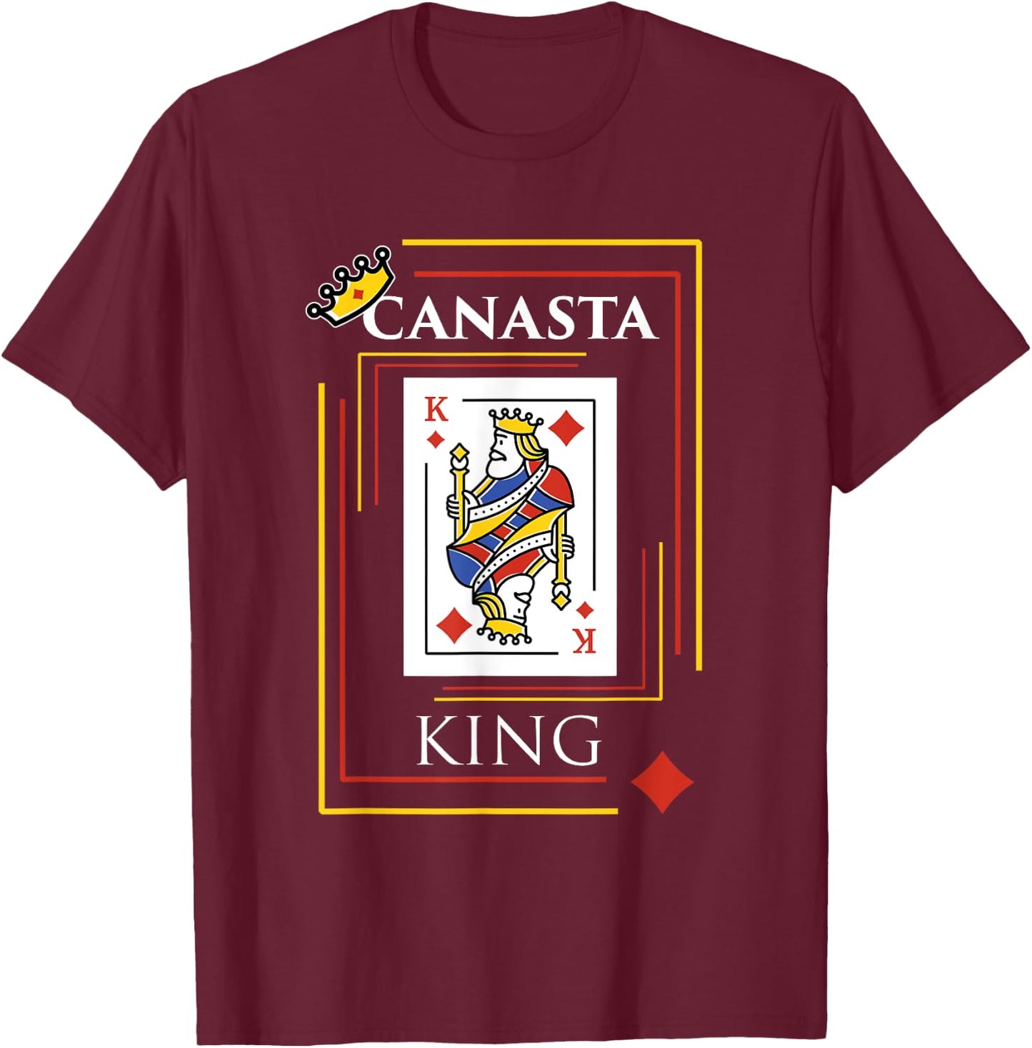 Canasta King Shirt Card Game Teams Players Canasta T-Shirt - T-Shirt | Maroon