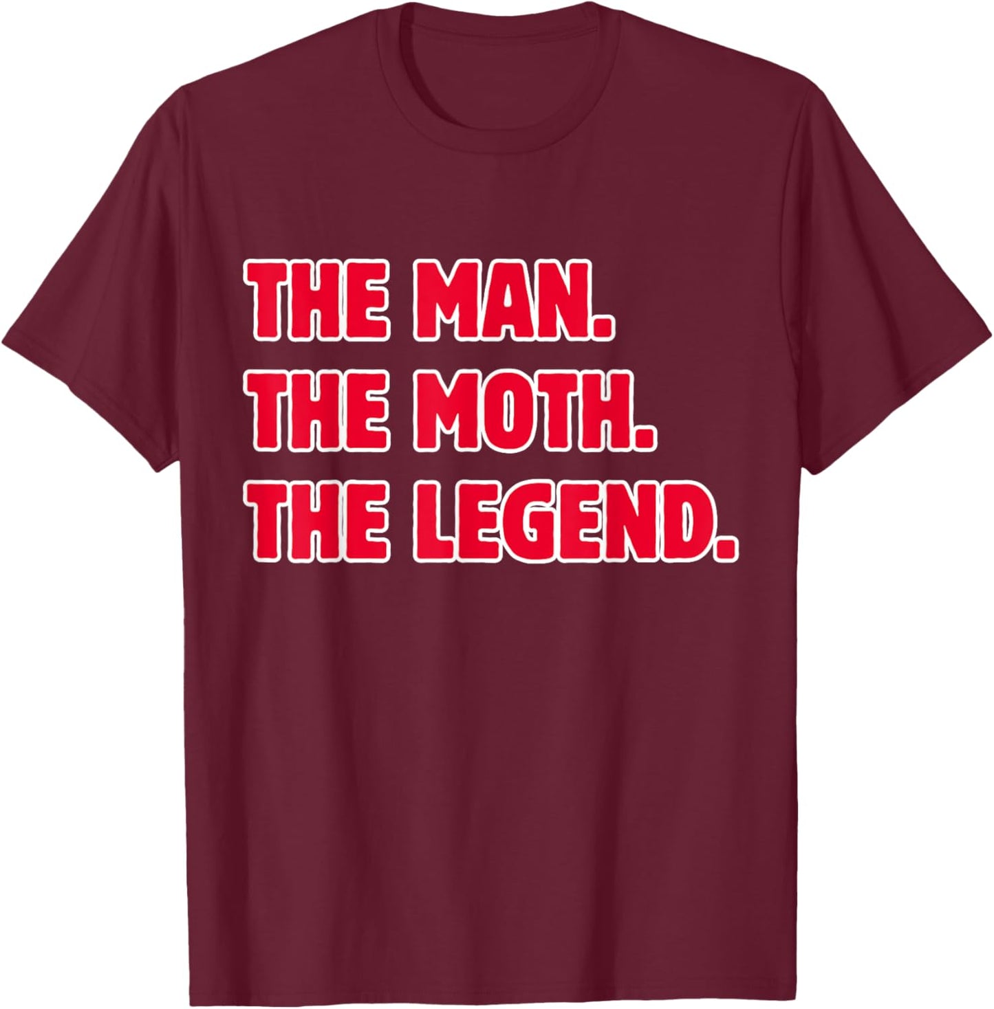 The Man The Moth The Legend T-Shirt - T-Shirt | Maroon