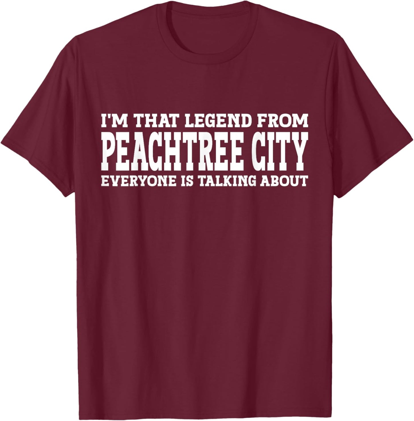 Peachtree City Hometown GA Georgia Funny City Peachtree City T-Shirt - T-Shirt | Maroon