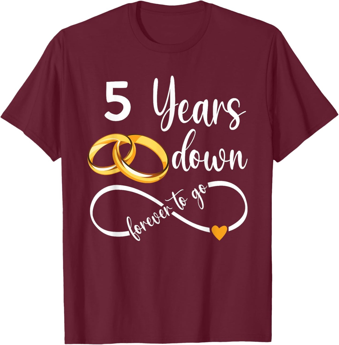 5 Years Down Forever To Go Couple 5th Wedding Anniversary T-Shirt - T-Shirt | Maroon