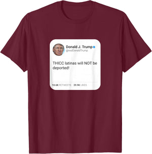 THICC latinas will NOT be deported! T-Shirt - T-Shirt | Maroon