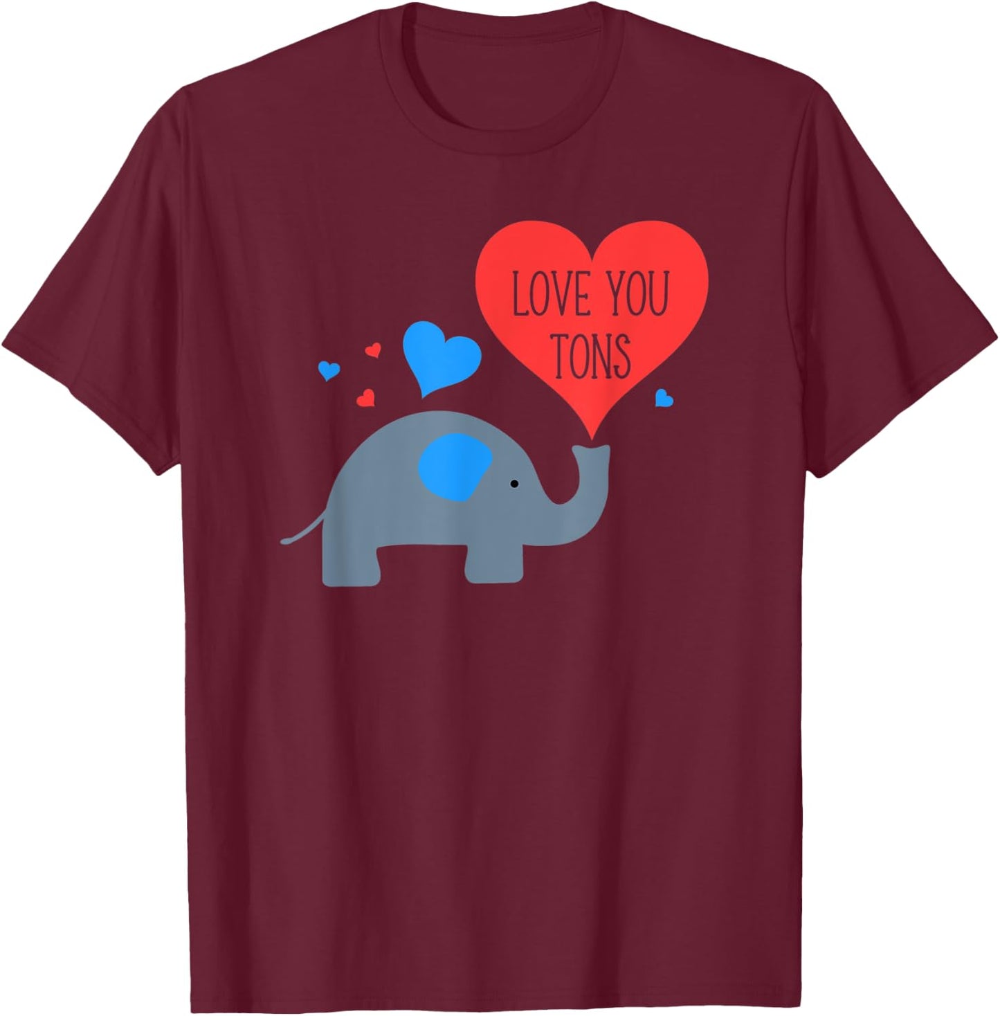 Love You Tons Elephant T-Shirt - T-Shirt | Maroon