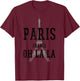 Paris France Oh La La - Funny French Eiffel Tower Souvenir T-Shirt - T-Shirt | Maroon