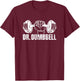 Weightlifting - Dr. Dumbbell T-Shirt - T-Shirt | Maroon