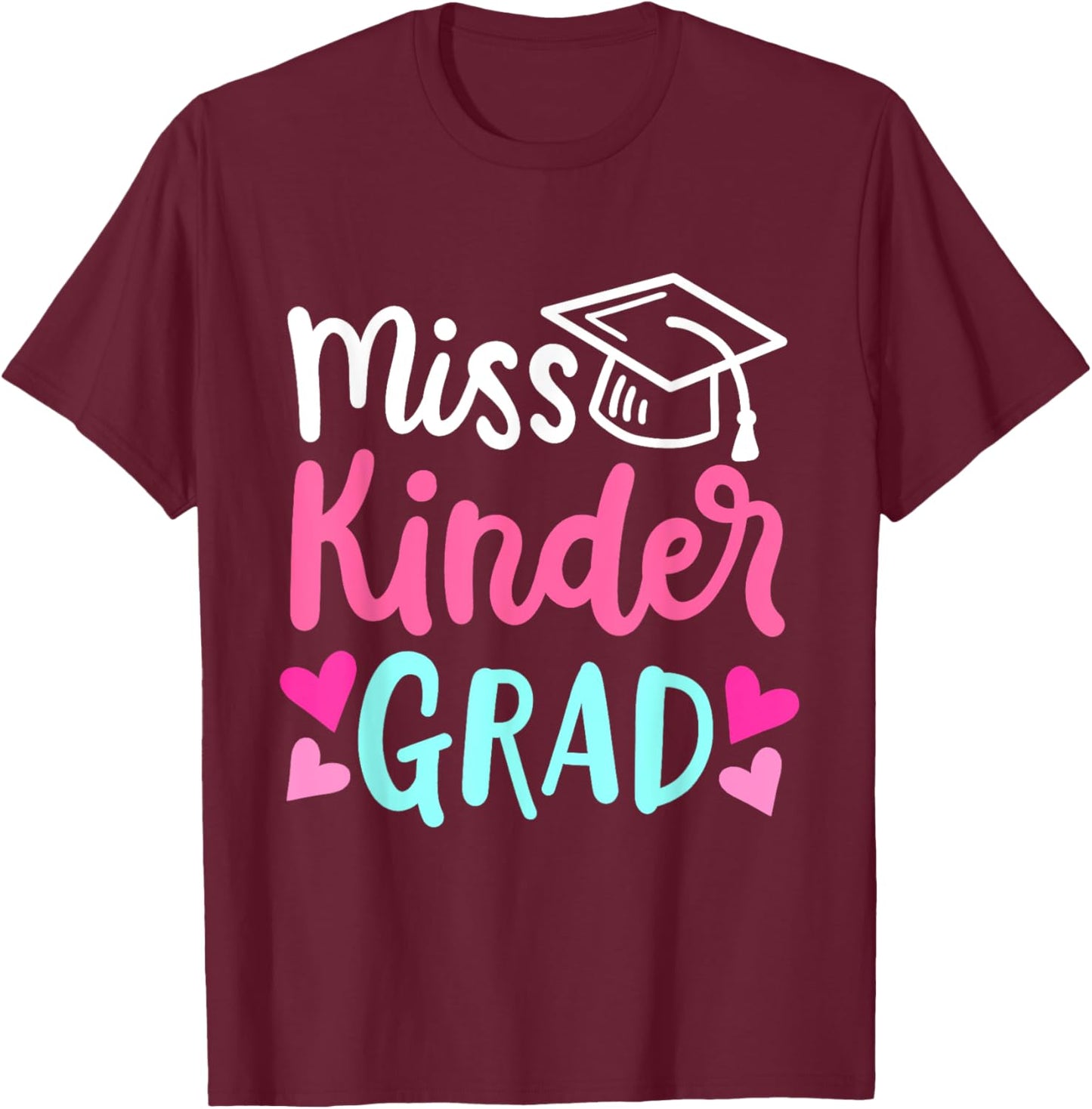 Girls Kindergarten Outfit Last Day of School 2025 Grad T-Shirt - T-Shirt | Maroon