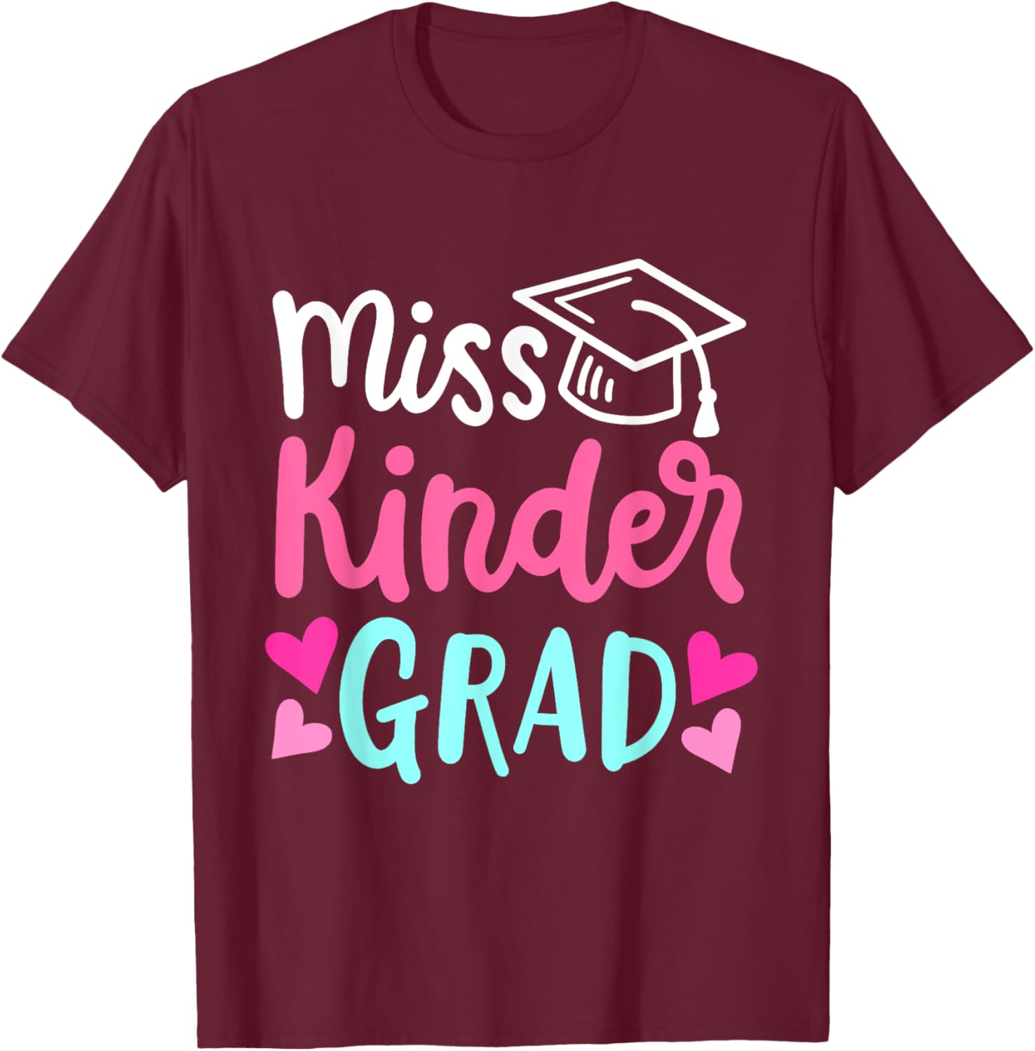 Girls Kindergarten Outfit Last Day of School 2025 Grad T-Shirt - T-Shirt | Maroon