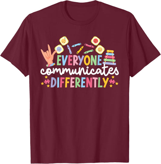 Everyone Communicates Differentely ABA Therapist ABA Therapy T-Shirt - T-Shirt | Maroon