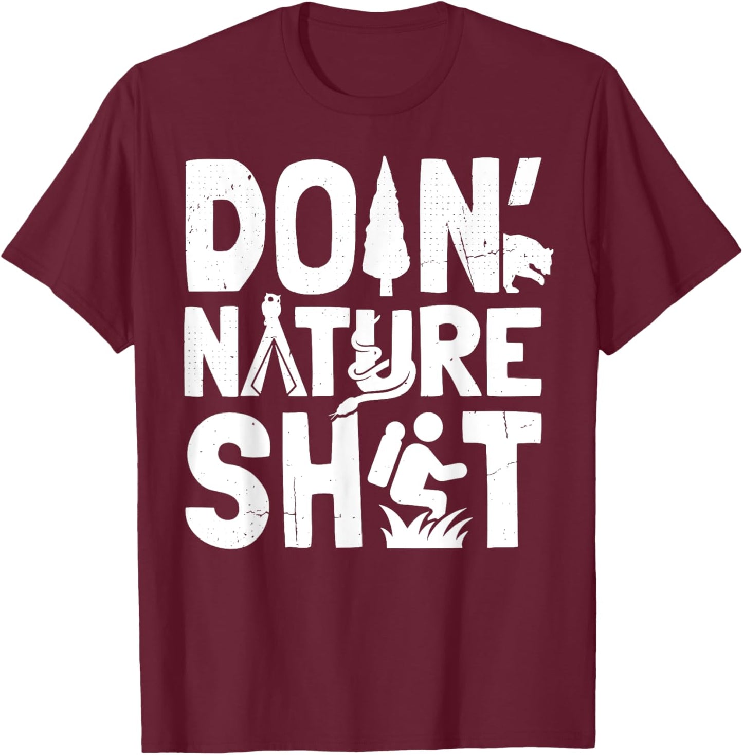 Doin' Nature Shit T-Shirt - T-Shirt | Maroon