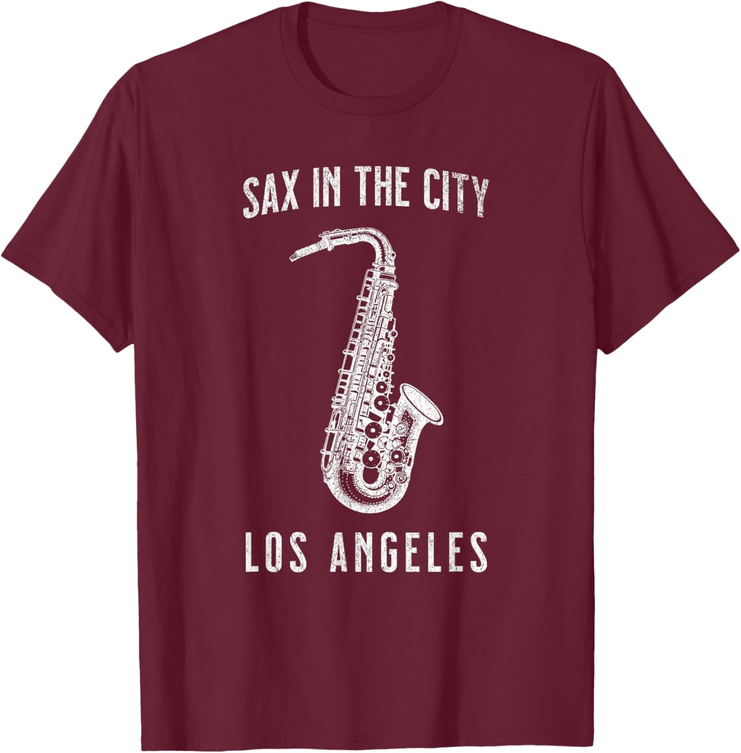 Funny Sax In The City Los Angeles Jazz Music Saxophone T-Shirt - T-Shirt | Maroon