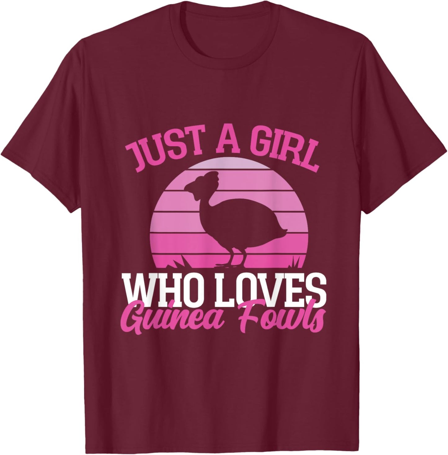 Just A Girl Who Loves Guinea Fowls T-Shirt - T-Shirt | Maroon