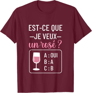 Est-ce que je veux un rosé cadeau drôle apéro humour femme T-Shirt - T-Shirt | Maroon