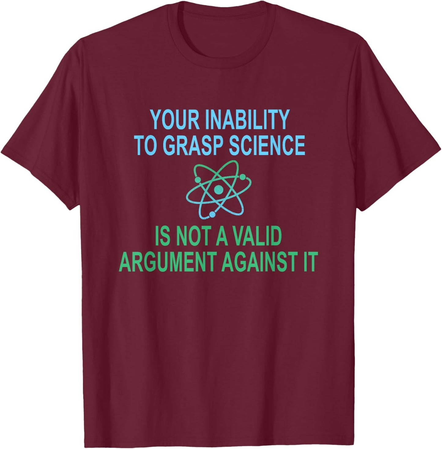 Flashcat Science Lover Political Activist Gifts Funny Pro Science Advocate Scientific Political Protest T-Shirt - T-Shirt | Maroon