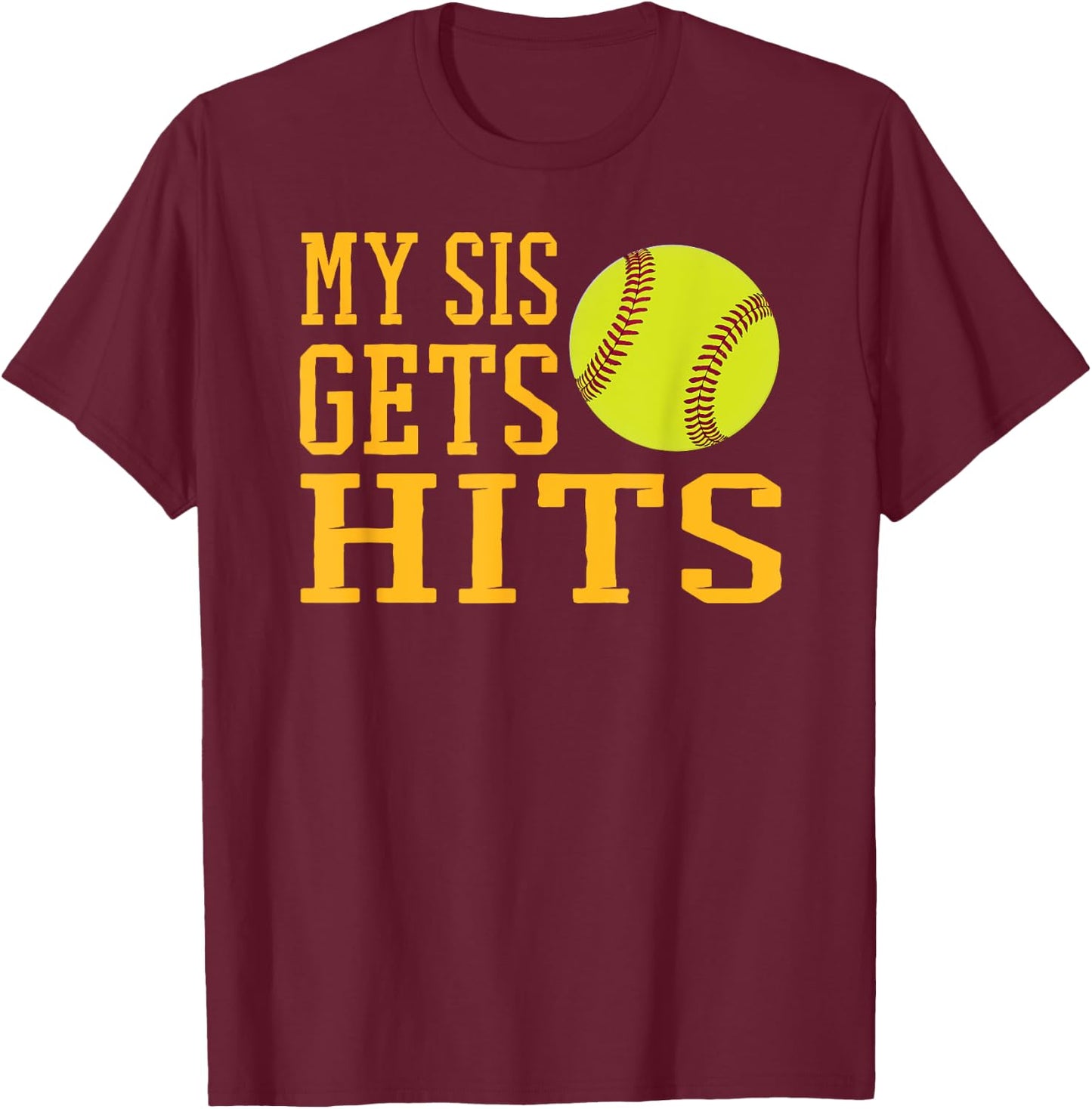 Funny Softball My Sis Gets Hits Brother & Sister Softball T-Shirt - T-Shirt | Maroon