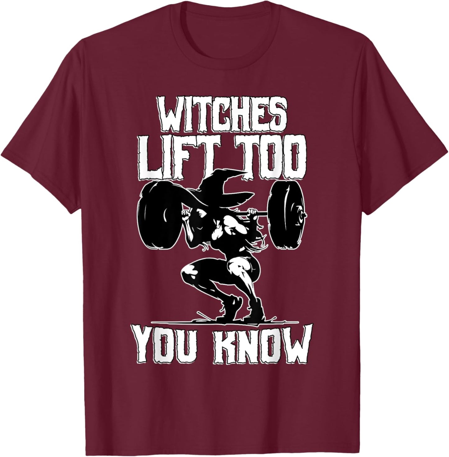 Witches Lift Too Witchy Fitness Funny Halloween T-Shirt - T-Shirt | Maroon
