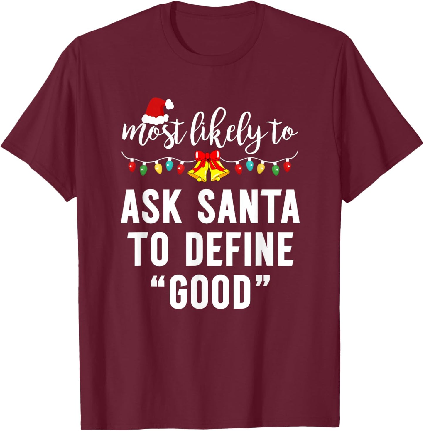 Most Likely To Christmas Pajamas For Family Matching Funny T-Shirt - T-Shirt | Maroon