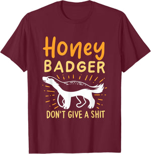 Funny Honey Badger Don't Give A Shit T-Shirt - T-Shirt | Maroon
